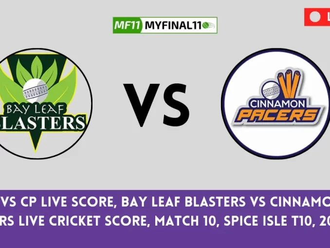 BLB vs CP Live Score: The upcoming match between Clove Bay Leaf Blasters (BLB) vs Cinnamon Pacers (CP) at the West Indies T10 Spice Isle, 2024