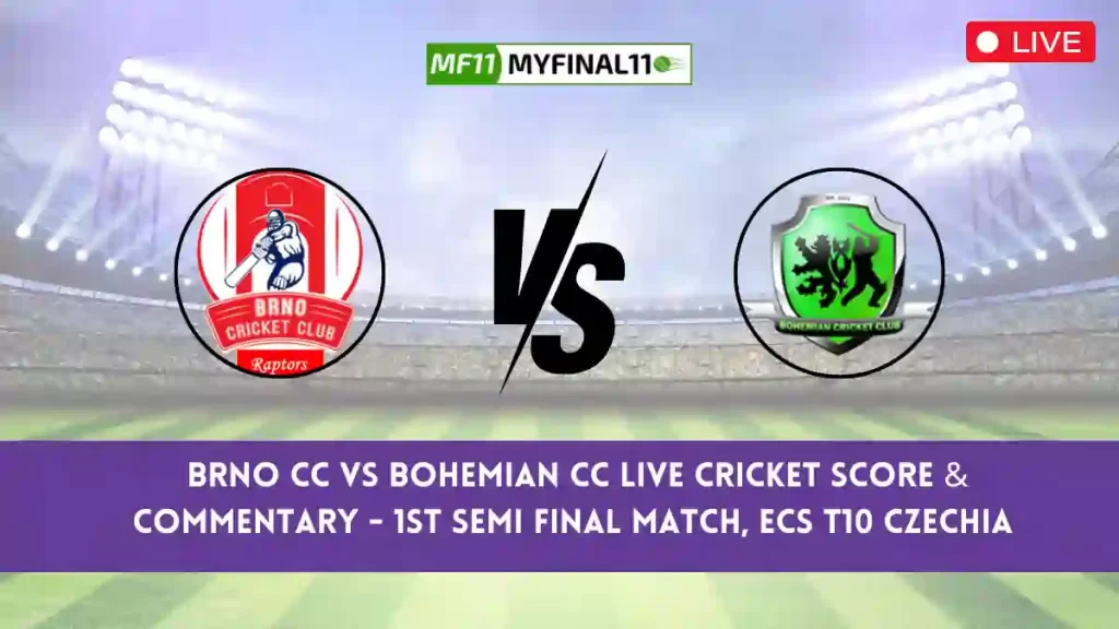 BRN vs BCC Live Score, Scorecard, Brno CC vs Bohemian CC Live Cricket Score - 1st Semi Final Match, ECS T10 Czechia 2024