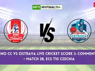 BRN vs OST Live Score, Streaming, Brno CC vs Ostrava Live Cricket Score & Commentary - Match 28, ECS T10 Czechia 2024