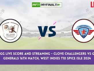 CC vs GG Live Score and Streaming - Clove Challengers vs Ginger Generals 16th Match, West Indies T10 Spice Isle 2024