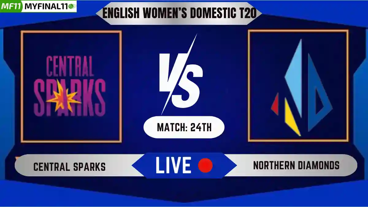 CES-W vs NOD Live Score, English Women’s Domestic T20 2024, Central Sparks vs Northern Diamonds Live Cricket Score & Commentary - Match 24th