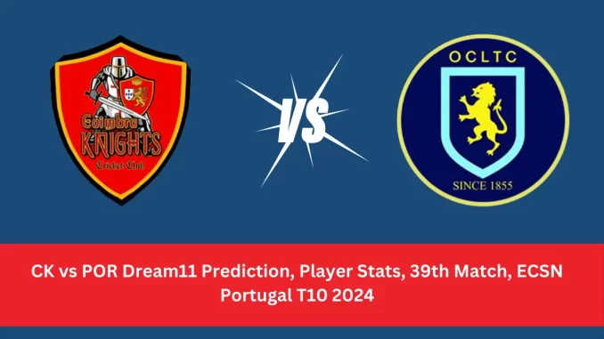 CK vs POR Dream11 Prediction Coimbra Knights vs Porto Wanderers Dream11 CK vs POR Player Stats: Coimbra Knights (CK) and Porto Wanderers (POR)