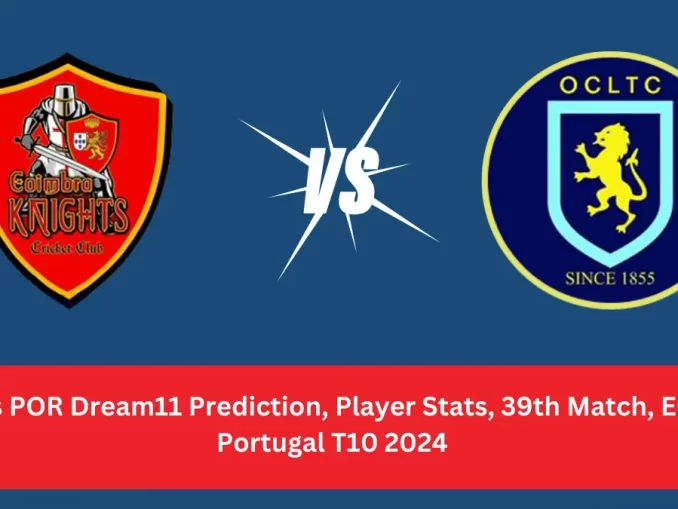 CK vs POR Dream11 Prediction Coimbra Knights vs Porto Wanderers Dream11 CK vs POR Player Stats: Coimbra Knights (CK) and Porto Wanderers (POR)