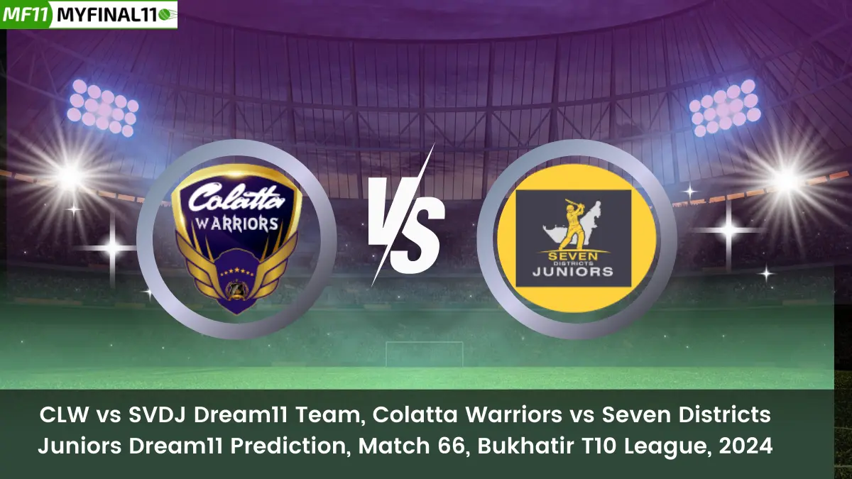 CLW vs SVDJ Dream11 Team, Colatta Warriors vs Seven Districts Juniors Dream11 Prediction, Match 66, Bukhatir T10 League, 2024