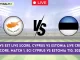 CYP vs EST Live Score: The upcoming match between Cyprus vs Estonia at the ECI Cyprus vs Estonia T10, 2024