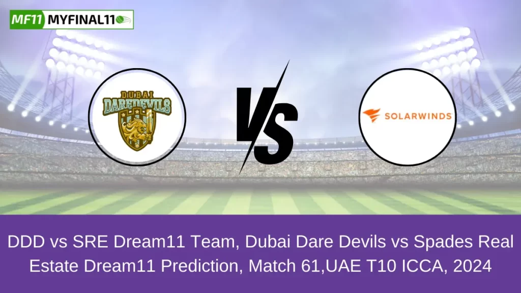 DDD vs SRE Dream11 Team, Dubai Dare Devils vs Spades Real Estate Dream11 Prediction, Match 61,UAE T10 ICCA, 2024