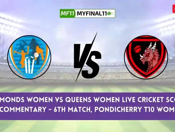 DIA-W vs QUN-W Live Cricket Score & Commentary - Match 6, Pondicherry T10 Women 2024