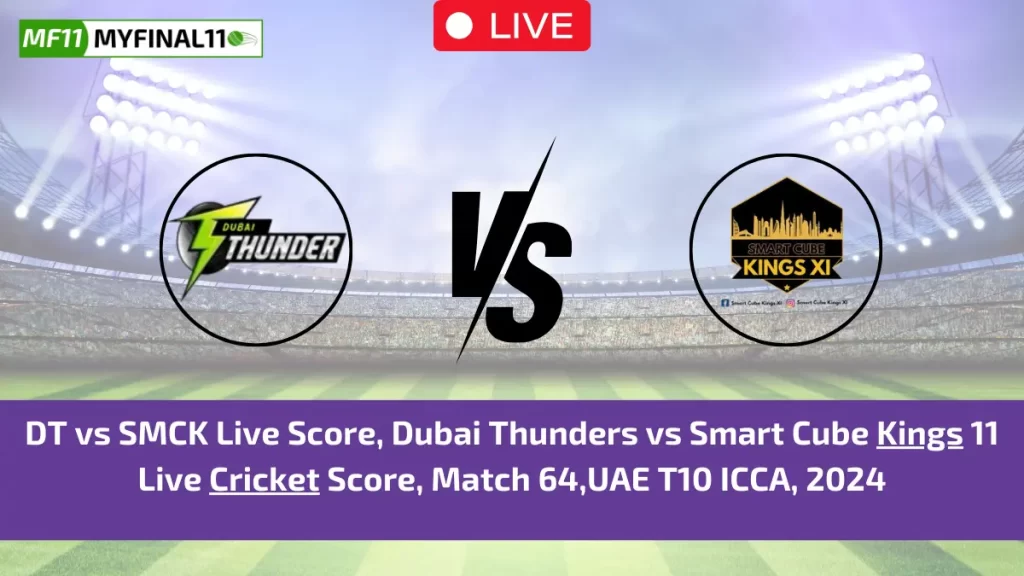 DT vs SMCK Live Score, Dubai Thunders vs Smart Cube Kings 11 Live Cricket Score, Match 64,UAE T10 ICCA, 2024