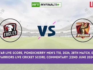 EAG vs WAR Live Score, Pondicherry Men's T10, 2024, 28th Match, Eagles vs Warriors Live Cricket Score