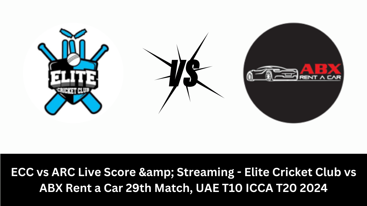 ECC vs ARC Live Score: The upcoming match between Elite Cricket Club (ECC) vs ABX Rent a Car (ARC) at the UAE T10 ICCA, 2024