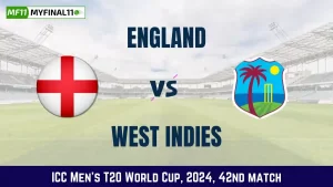 ENG vs WI Dream11 Prediction, 42nd Match, ICC Men's T20 World Cup, 2024, In-Depth Match Analysis, ENG vs WI Dream11 Fantasy Cricket Tips, Dream11 Team, Pitch Stats 2024