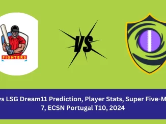 FIG vs LSG Dream11 Prediction Fighters CC vs Lisbon Super Giants Dream11 FIG vs LSG Player Stats: Fighters CC (FIG) and Lisbon Super Giants (LSG)