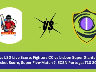 FIG vs LSG Live Score: The upcoming match between Fighters CC (FIG) vs Lisbon Super Giants (LSG) at the ECSN Portugal T10, 2024