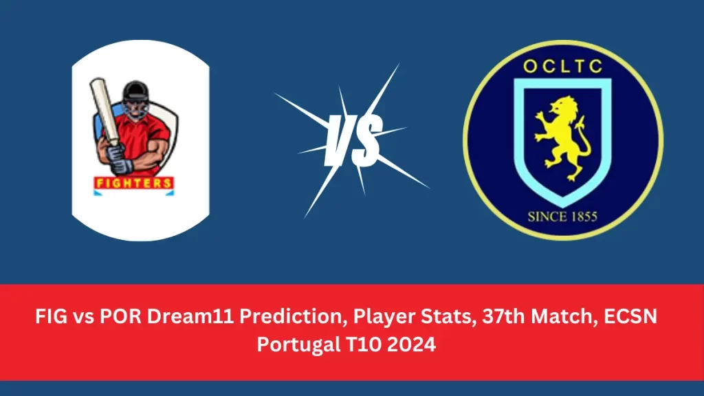 FIG vs POR Dream11 Prediction Fighters CC vs Porto Wanderers Dream11 FIG vs POR Player Stats: Fighters CC (FIG) and Porto Wanderers (POR)