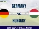 GER vs HUN Dream11 Prediction & Match Details