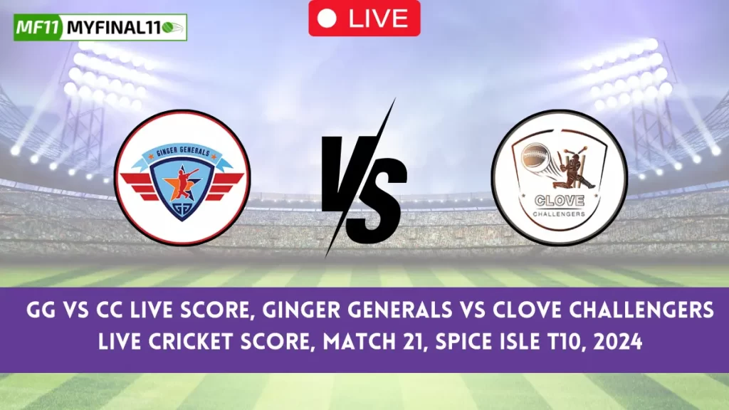 GG vs CC Live Score: The upcoming match between Ginger Generals (GG) vs Clove Challengers (CC) at the West Indies T10 Spice Isle, 2024