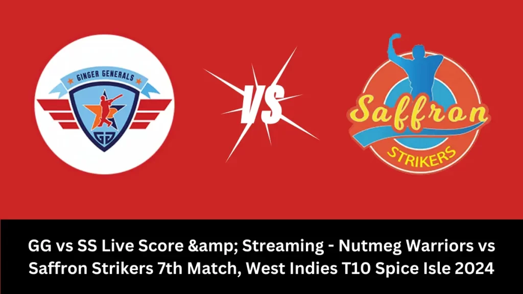GG vs SS Live Score: The upcoming match between Ginger Generals (GG) vs Saffron Strikers (SS) at the West Indies T10 Spice Isle, 2024