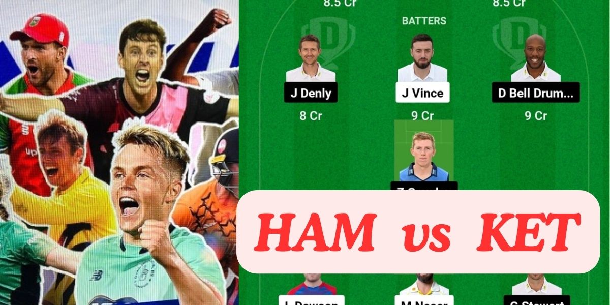 HAM vs KET Dream11 Prediction Today Match, Dream11 Team Today, Fantasy Cricket Tips, Playing XI, Pitch Report, Player Stats, English T20 Blast 2024, North Group Match