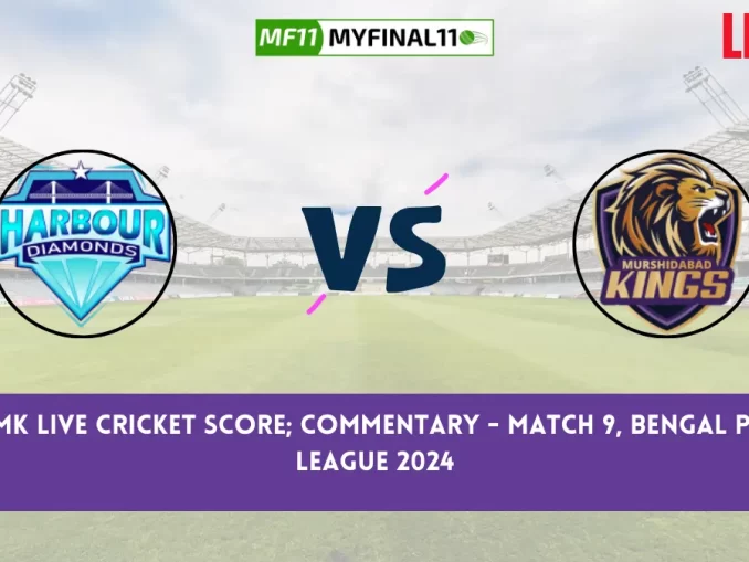 HD vs MK Live Cricket Score & Commentary - Match 9, Bengal Pro T20 League 2024