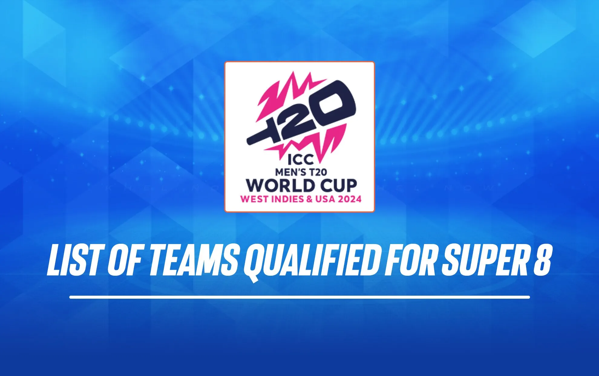 T20 World Cup 2024 Super 8 Scenario: Four Teams Secure Spots