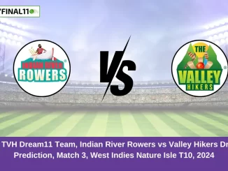 IRR vs TVH Dream11 Team, Indian River Rowers vs Valley Hikers Dream11 Prediction, Match 3, West Indies Nature Isle T10, 2024