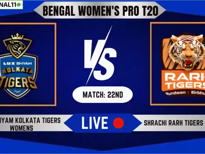 LSKT-W vs SRT-W Live Score, Bengal Women's Pro T20 League, 2024, 22nd Match, Lux Shyam Kolkata Tigers Womens vs Shrachi Rarh Tigers Womens Live Cricket Score & Commentary [22nd June 2024]