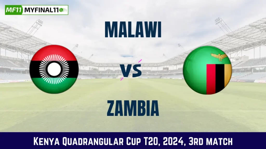 MAW vs ZAM Dream11 Prediction, Pitch Report, and Player Stats, 3rd Match, Kenya Quadrangular Cup T20, 2024