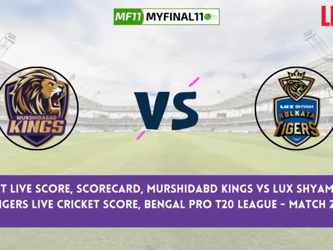 MK vs LSKT Live Score, Scorecard, Murshidabd Kings vs Lux Shyam Kolkata Tigers Live Cricket Score, Bengal Pro T20 League - Match 25