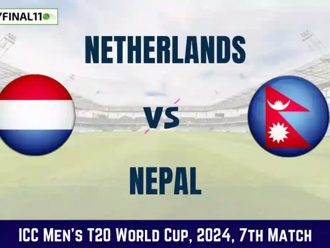 NED vs NEP Dream11 Prediction Today Match, Dream11 Team Today, Fantasy Cricket Tips, Pitch Report, & Player Stats, ICC T20 World Cup, 2024, Match 7