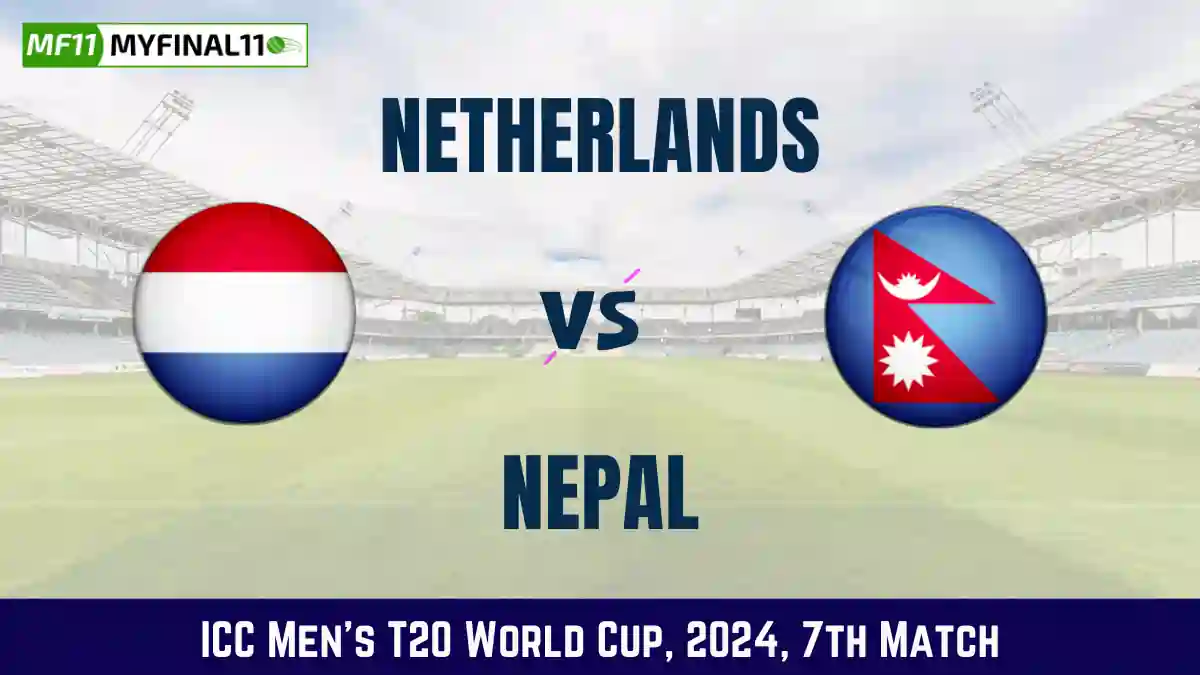 NED vs NEP Dream11 Prediction Today Match, Dream11 Team Today, Fantasy Cricket Tips, Pitch Report, & Player Stats, ICC T20 World Cup, 2024, Match 7