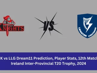 NK vs LLG Dream11 Prediction Northern Knights vs Leinster Lightning Dream11 NK vs LLG Player Stats: Northern Knights and Leinster Lightning