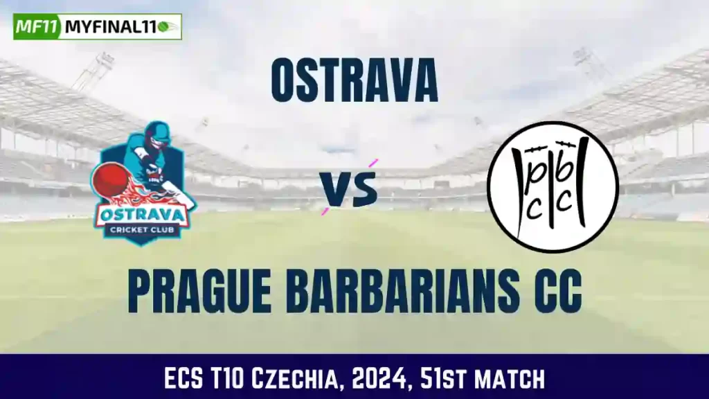 OST vs PRB Dream11 Prediction, Pitch Report, and Player Stats, 51st Match, ECS T10 Czechia, 2024