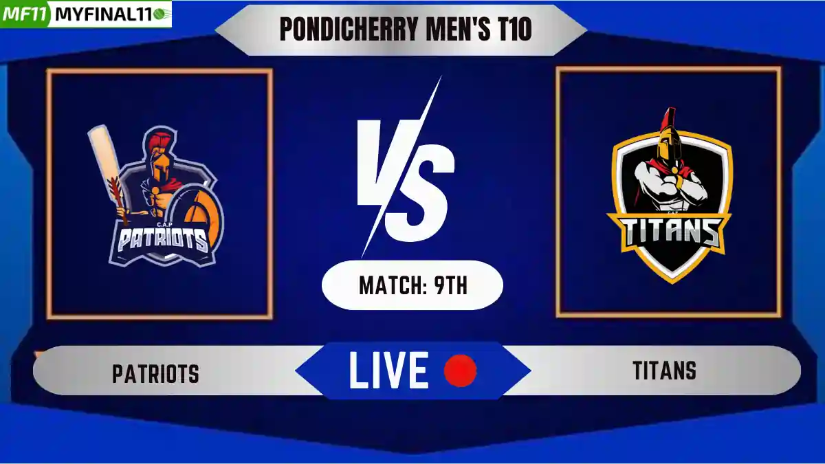 PAT vs TIT Live Score, Pondicherry Men's T10, 2024, 9th Match, Patriots vs Titans Live Cricket Score & Commentary [15th June 2024]