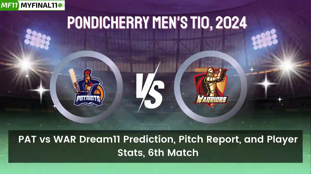 PAT vs WAR Dream11 Prediction, Pitch Report, and Player Stats, 6th Match, Pondicherry Men's T10, 2024