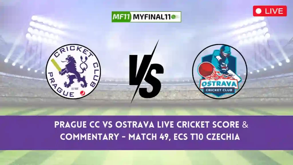 PCC vs OST Live Score, Scorecard, Prague CC vs Ostrava Live Cricket Score - Match 49, ECS T10 Czechia 2024