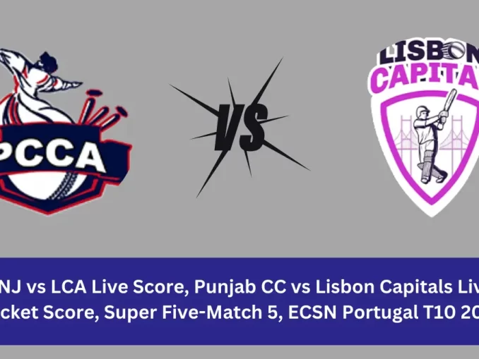 PNJ vs LCA Live Score: The upcoming match between Punjab CC (PNJ) vs Lisbon Capitals (LCA) at the ECSN Portugal T10, 2024