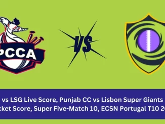 PNJ vs LSG Live Score: The upcoming match between Punjab CC (PNJ) vs Lisbon Super Giants (LSG) at the ECSN Portugal T10, 2024