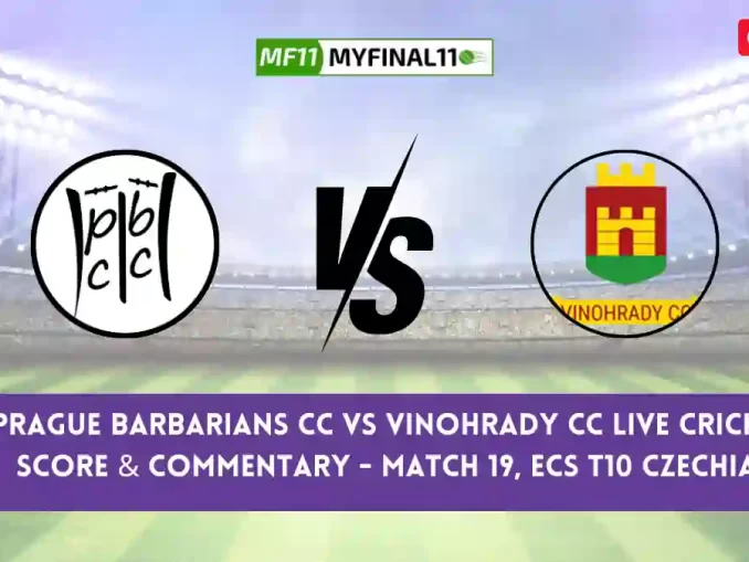 PRB vs VCC Live Score, Streaming, Prague Barbarians CC vs Vinohrady CC Live Cricket Score & Commentary - Match 19, ECS T10 Czechia 2024