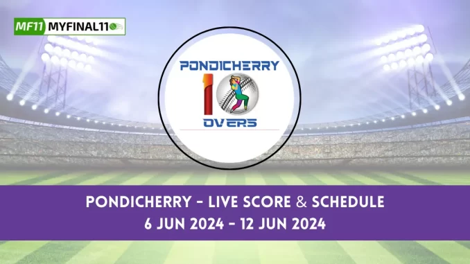 Pondicherry T10 Women - Live Score & Schedule 01 Jun 2024 - 29 Jun 2024