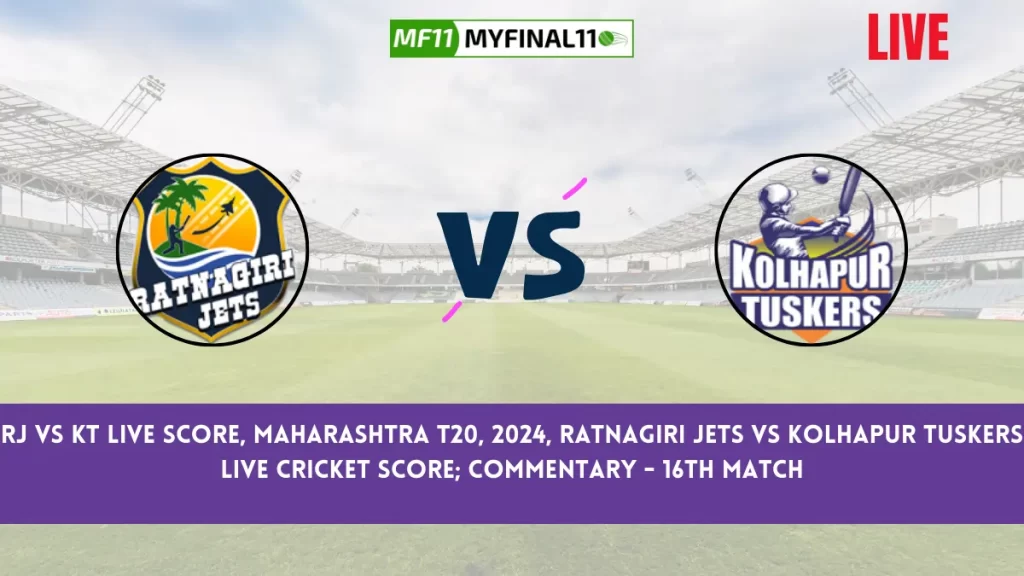 RJ vs KT Live Score, Maharashtra T20, 2024, Ratnagiri Jets vs Kolhapur Tuskers Live Cricket Score & Commentary - 16th Match