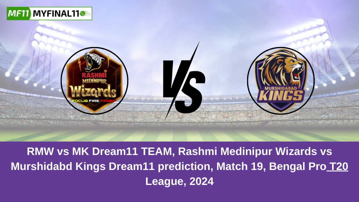 RMW vs MK Dream11 TEAM, Rashmi Medinipur Wizards vs Murshidabd Kings Dream11 prediction, Match 19, Bengal Pro T20 League, 2024