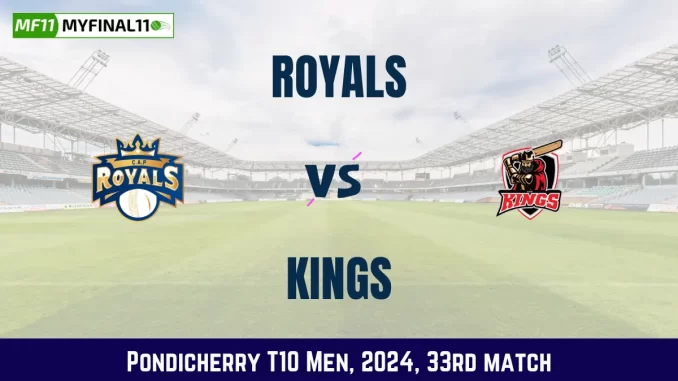 ROY vs KGS Dream11 Prediction, Pitch Report, and Player Stats, 33rd Match, Pondicherry T10 Men, 2024