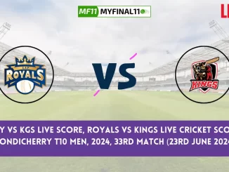 ROY vs KGS Live Score, Pondicherry T10 Men, 2024, 33rd Match, Royals vs Kings Live Cricket Score & Commentary [23rd June 2024]