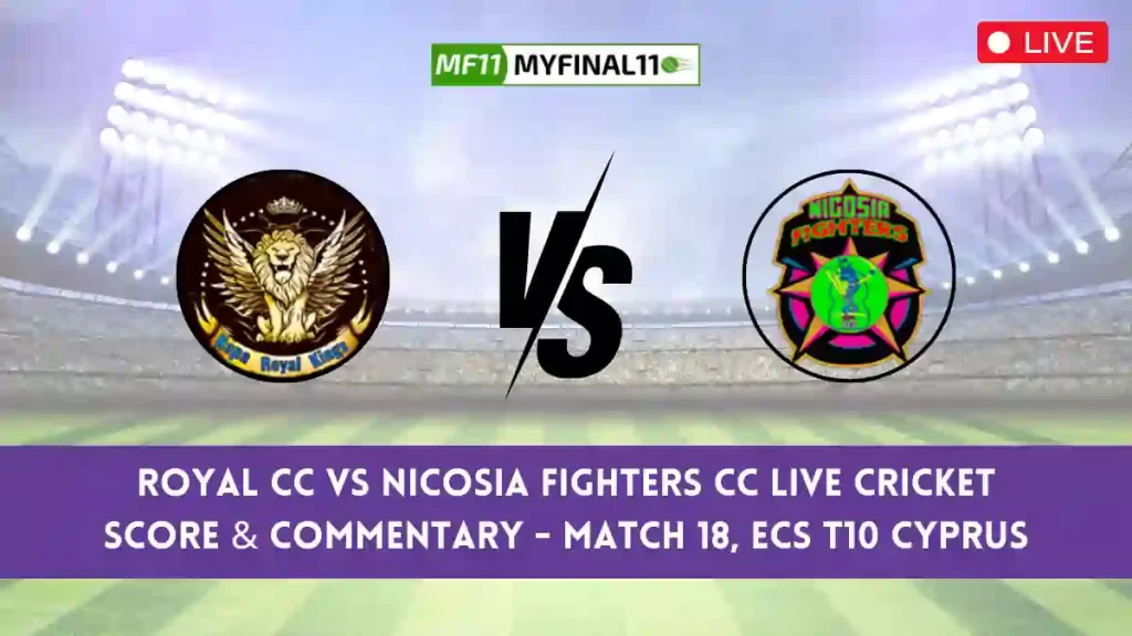 ROY vs NFCC Live Cricket Score & Commentary - Match 18, ECS T10 Cyprus 2024