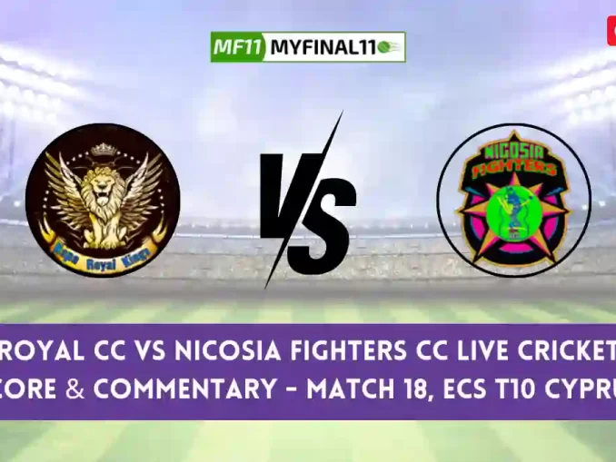 ROY vs NFCC Live Cricket Score & Commentary - Match 18, ECS T10 Cyprus 2024