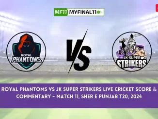 RPT vs SPS Live Score, Sher E Punjab T20 2024, 11th Match, Royal Phantoms vs JK Super Strikers Live Cricket Score & Commentary [15th June 2024]