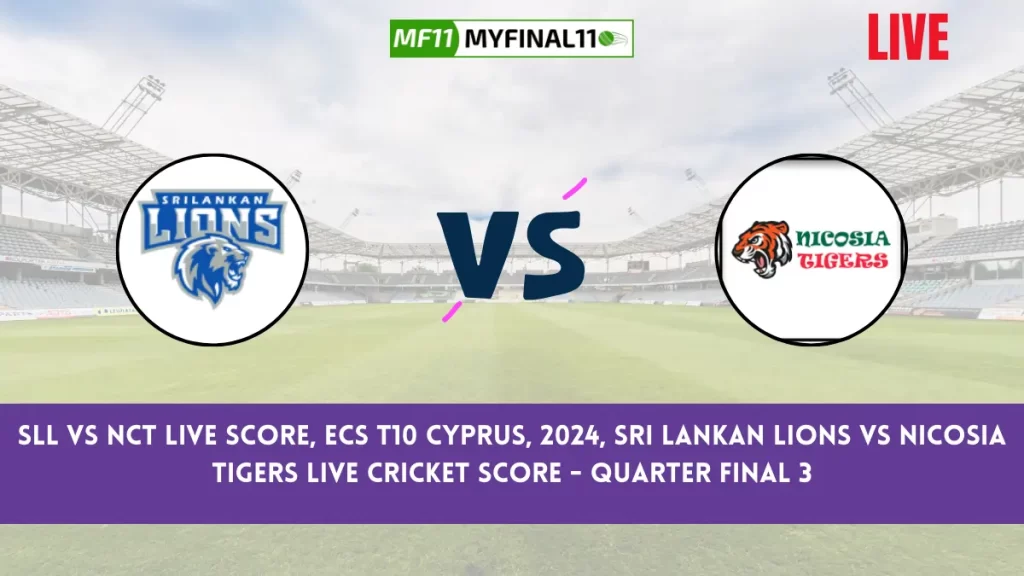 SLL vs NCT Live Score, ECS T10 Cyprus, 2024, Sri Lankan Lions vs Nicosia Tigers Live Cricket Score - Quarter Final 3