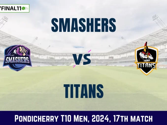 SMA vs TIT Dream11 Prediction, Pitch Report, and Player Stats, 17th Match, Pondicherry T10 Men, 2024