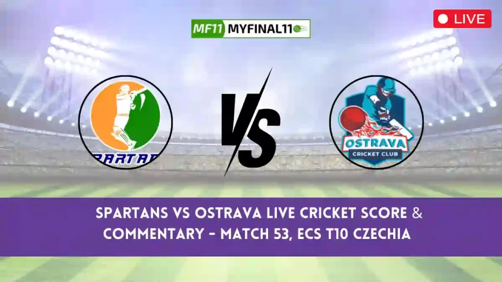 SPT vs OST Live Score, Scorecard, Spartans vs Ostrava Live Cricket Score - Match 53, ECS T10 Czechia 2024