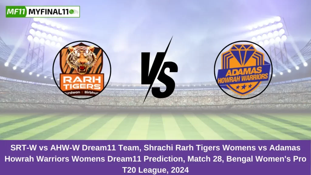 SRT-W vs AHW-W Dream11 Team, Shrachi Rarh Tigers Womens vs Adamas Howrah Warriors Womens Dream11 Prediction, Match 28, Bengal Women's Pro T20 League, 2024